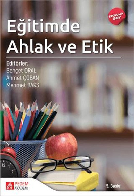 Eğitimde Ahlak ve Etik (Ekonomik Boy) | Pegem Akademi Yayıncılık (Ciltsiz)