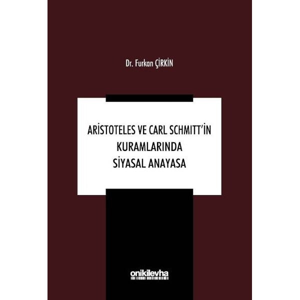 Aristoteles ve Carl Schmitt'in Kuramlarında Siyasal Anayasa
