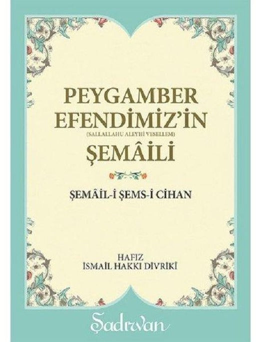 Peygamber Efendimiz'in (s.a.v) Şemaili (Cep Boy) | Şadırvan Yayınları (Cep Boy)