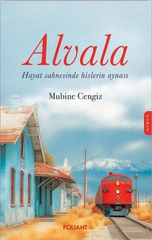 Alvala - Hayat Sahnesinde Hislerin Aynısı | Foliant (İnce Kapak)