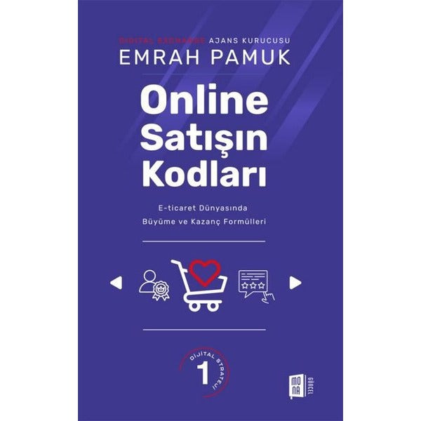 Online Satışın Kodları: E-ticaret Dünyasında Büyüme ve Kazanç Formülleri | Mona (İnce Kapak)