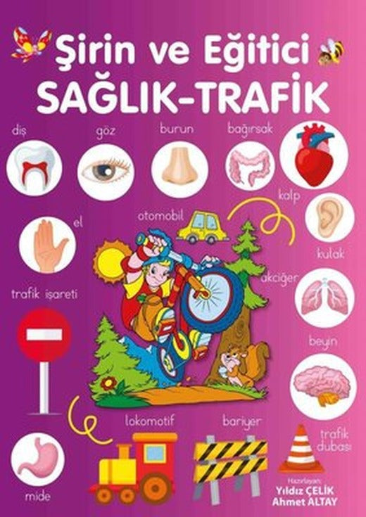 Şirin ve Eğitici Sağlık - Trafik | Parıltı Yayınları