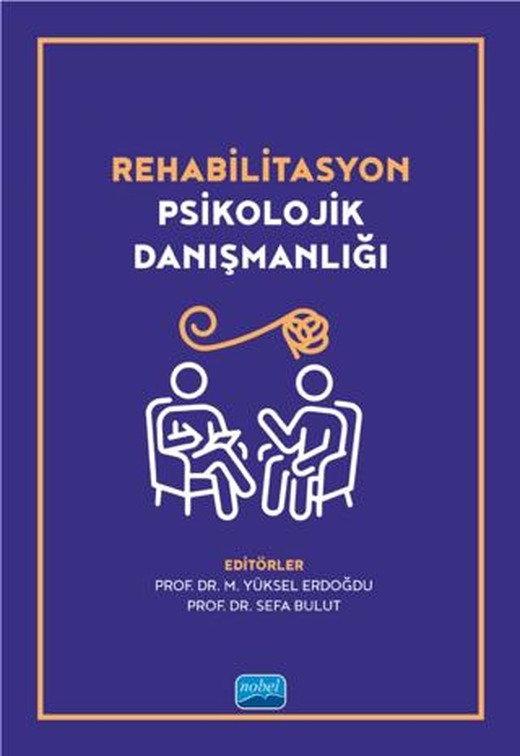 Rehabilitasyon Psikolojik Danışmanlığı | Nobel Akademik Yayıncılık (Ciltsiz)