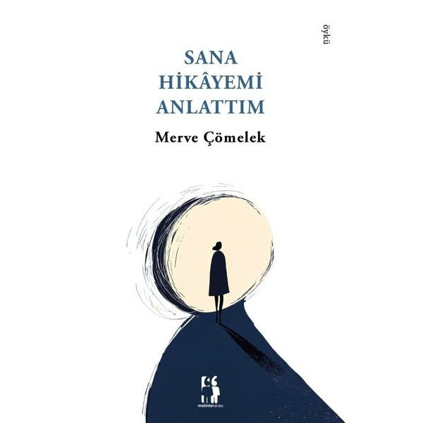 Sana Hikayemi Anlattım | Metinlerarası Kitap (İnce Kapak)