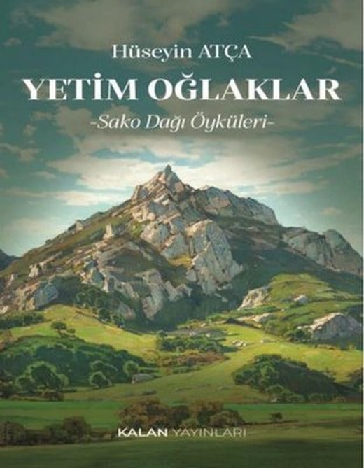 Yetim Oğlaklar - Sako Dağı Öyküleri | Kalan Yayınları (İnce Kapak)
