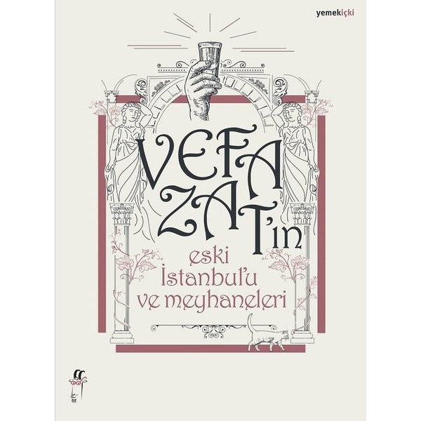 Vefa Zat'ın Eski İstanbul'u ve Meyhaneleri