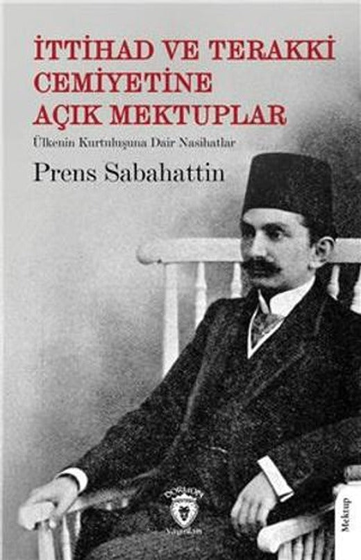 İttihad ve Terakki Cemiyetine Açık Mektuplar | Dorlion Yayınları (Ciltsiz)
