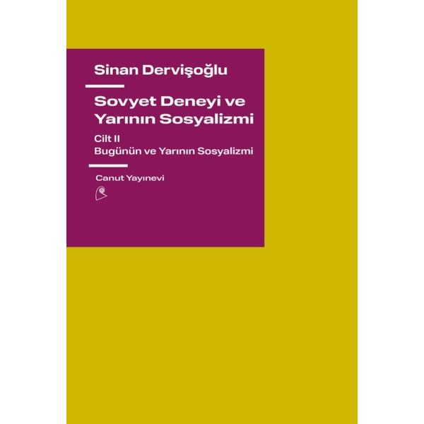 Sovyet Deneyi ve Yarının Sosyalizmi Cilt 2 - Bugünün ve Yarının Sosyalizmi | Canut Yayınevi (İnce Kapak)