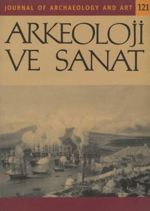 Arkeoloji ve Sanat Dergisi Sayı 121 | Arkeoloji ve Sanat Dergisi (Ciltsiz)