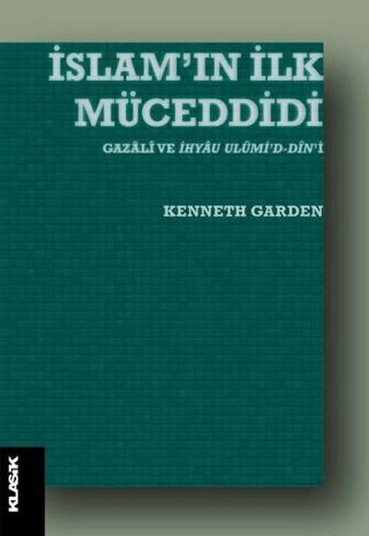 İslam’ın İlk Müceddidi | Klasik Yayınları (Ciltsiz)