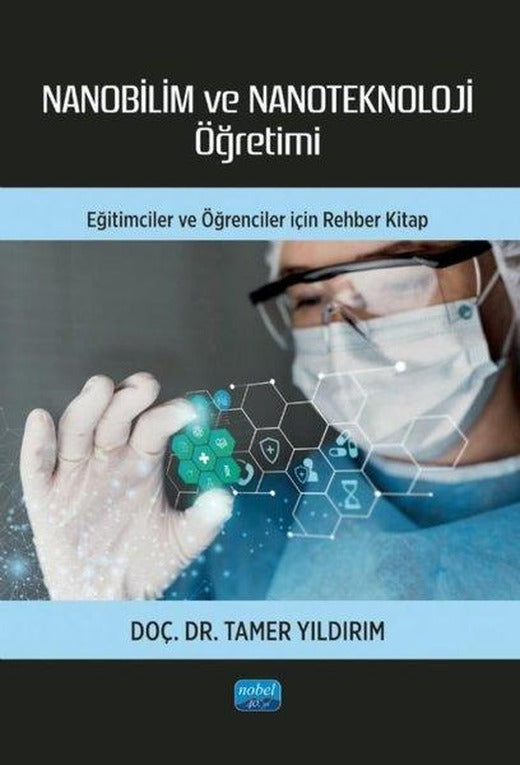 Nanobilim ve Nanoteknoloji Öğretimi | Nobel Akademik Yayıncılık (İnce Kapak)