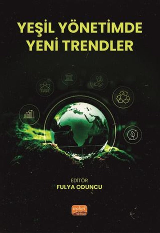 Yeşil Yönetimde Yeni Trendler | Nobel Bilimsel Eserler (Ciltsiz)