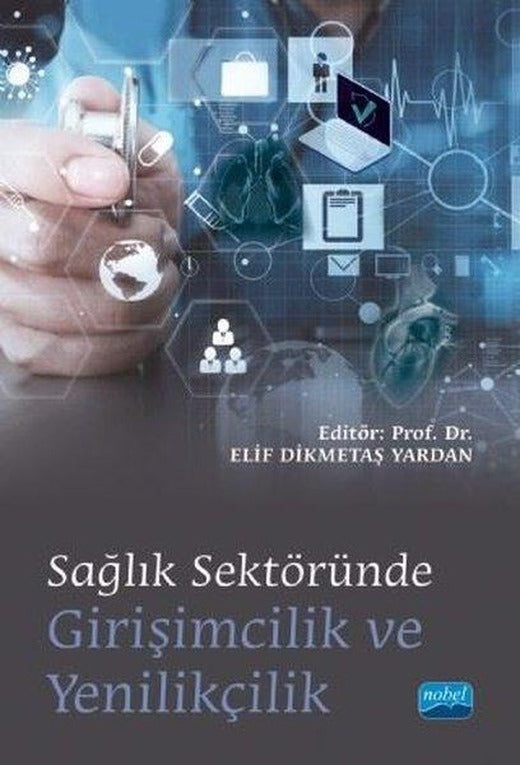 Sağlık Sektöründe Girişimcilik ve Yenilikçilik | Nobel Akademik Yayıncılık (İnce Kapak)