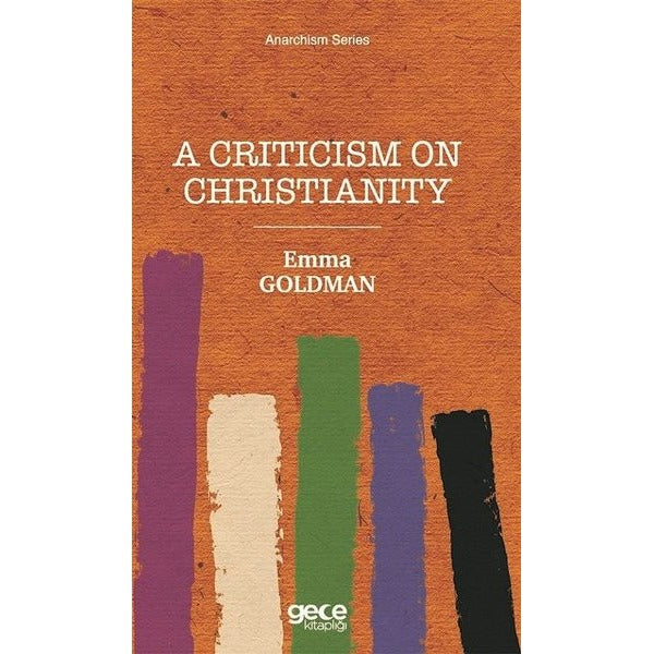 A Criticism on Christianity - Anarchism Series | Gece Kitaplığı