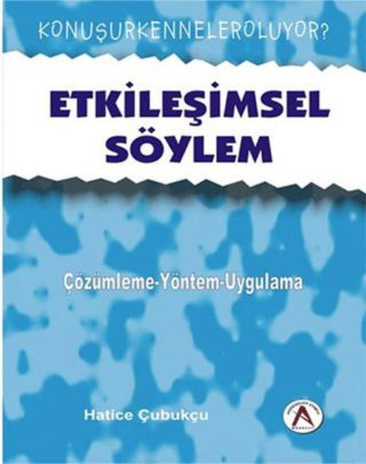 Etkileşimsel Söylem - çözümleme yaklaşımları-uygulamalar | Akademisyen Kitabevi (Ciltsiz)