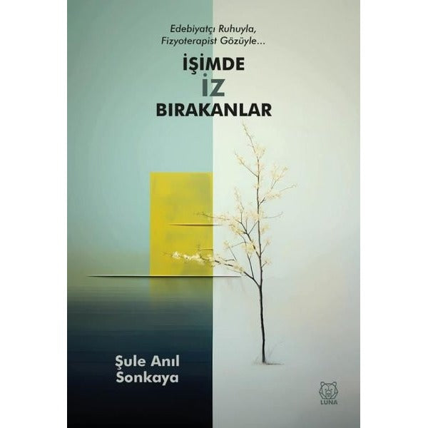 İşimde İz Bırakanlar | Luna Yayınları (İnce Kapak)