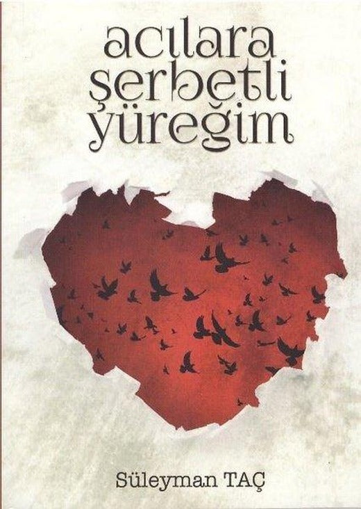 Acılara Şerbetli Yüreğim | Zafer Ofset Yayınları (İnce Kapak)