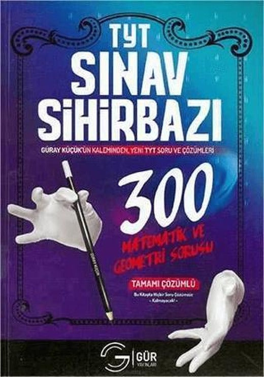 TYT 1. Oturum Sınav Sihirbazı 300 Matematik ve Geometri Sorusu