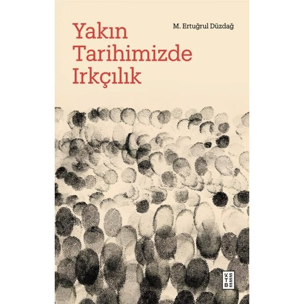 Yakın Tarihimizde Irkçılık | Ketebe (İnce Kapak)