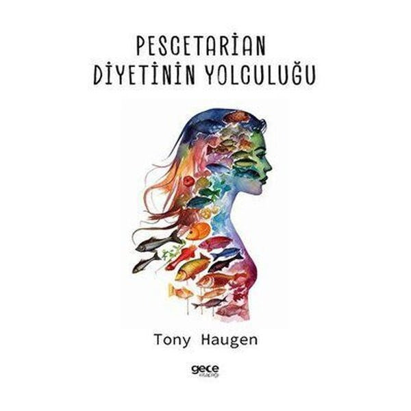 Pescetarian Diyetinin Yolculuğu | Gece Kitaplığı (Ciltsiz)