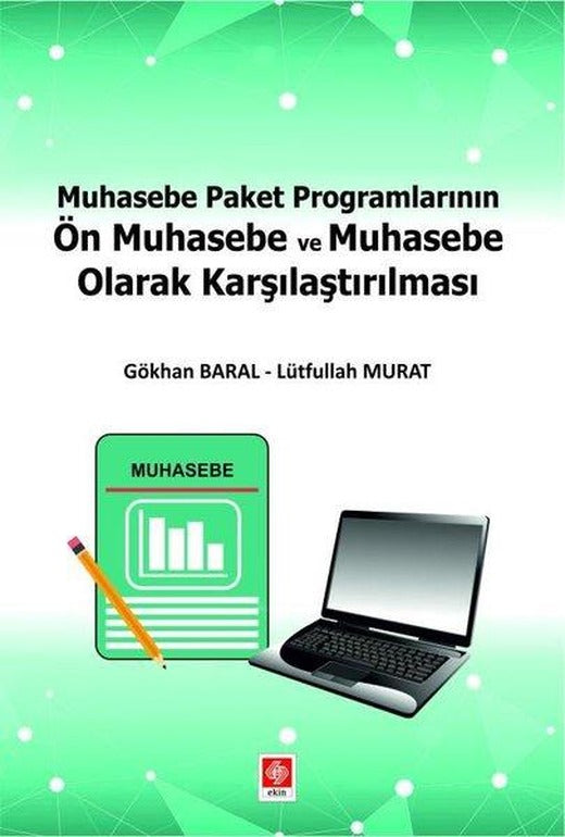Muhasebe Paket Programlarının Ön Muhasebe ve Muhasebe Olarak Karşılaştırılması | Ekin Basım Yayın (İnce Kapak)