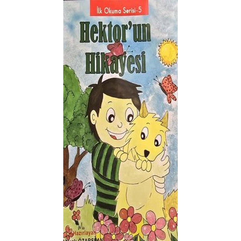 Hektor'un Hikayesi - İlk Okuma Serisi 5 | Kalem Lugat Yayıncılık (İnce Kapak)