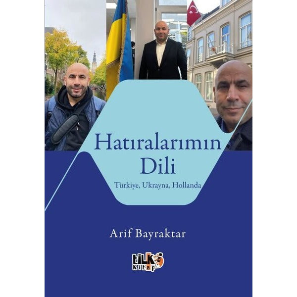 Hatıralarımın Dili - Türkiye Ukrayna Hollanda | Tilki Kitap (İnce Kapak)
