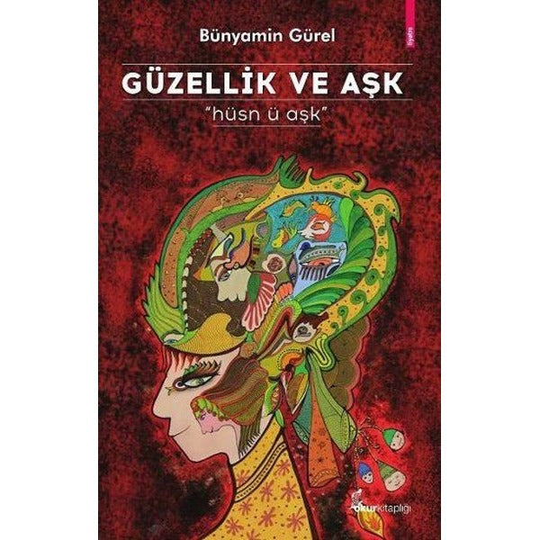 Güzellik ve Aşk | Okur Kitaplığı (Ciltsiz)