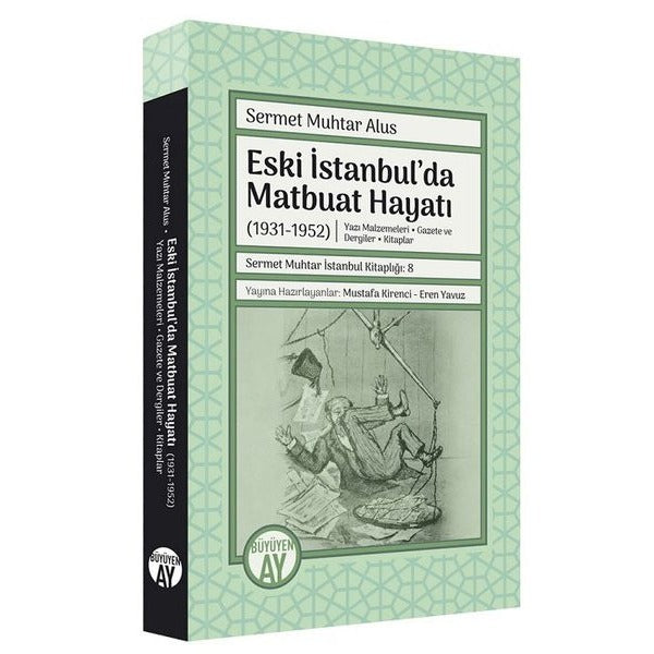 Eski İstanbul'da Matbuat Hayatı 1931-1950 | Büyüyenay Yayınları (İnce Kapak)