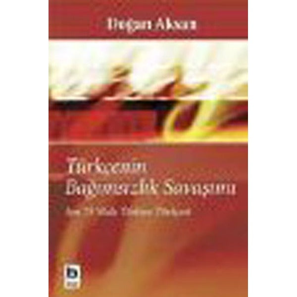 Türkçenin Bağımsızlık Savaşımı | Bilgi Yayınevi