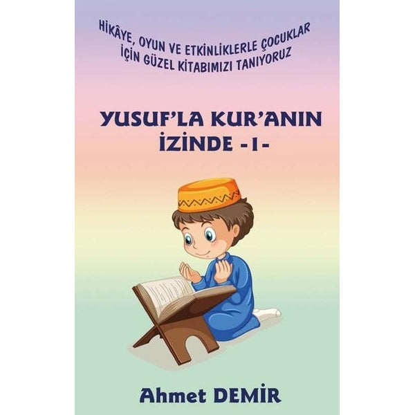 Yusuf'la Kur'an'ın İzinde - 1 | Platanus Publishing (İnce Kapak)