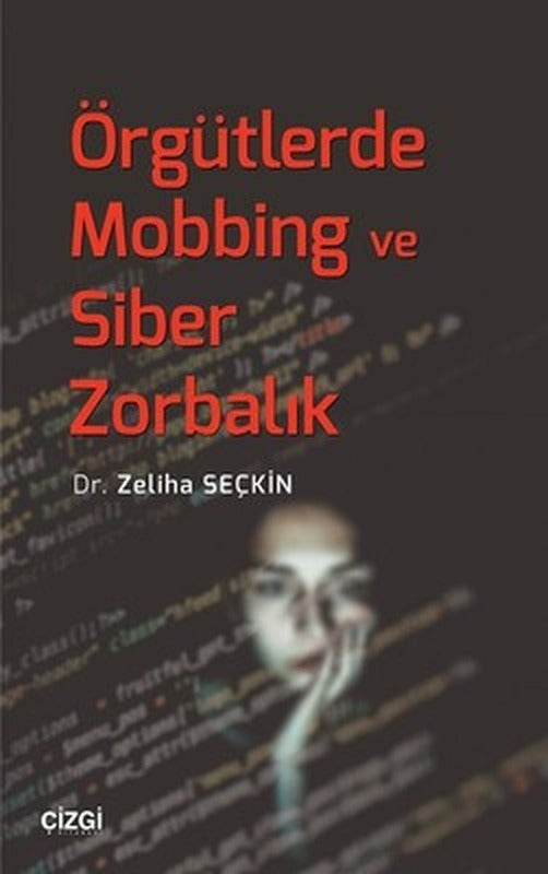 Örgütlerde Mobbing ve Siber Zorbalık | Çizgi Kitapevi