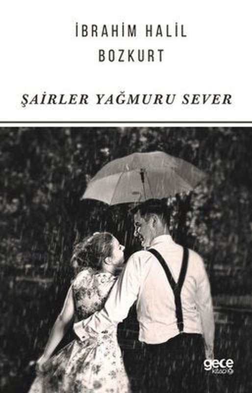 Şairler Yağmuru Sever | Gece Kitaplığı