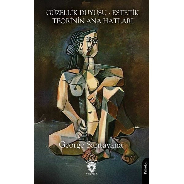 Güzellik Duyusu - Estetik Teorinin Ana Hatları | Dorlion Yayınları (Ciltsiz)