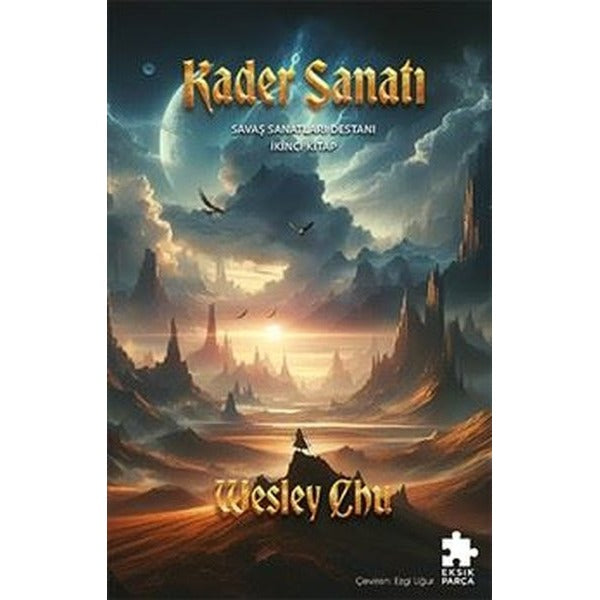 Kader Sanatı - Savaş Sanatları Destanı İkinci Kitap |Eksik Parça Yayınları (İnce Kapak)