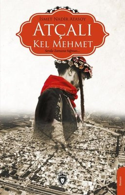 Atçalı Kel Mehmet | Dorlion Yayınevi (İnce Kapak)