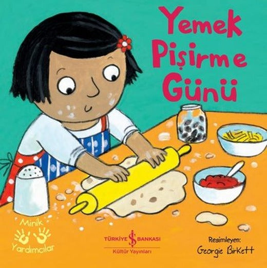 Yemek Pişirme Günü - Minik Yardımcılar | İş Bankası Kültür Yayınları