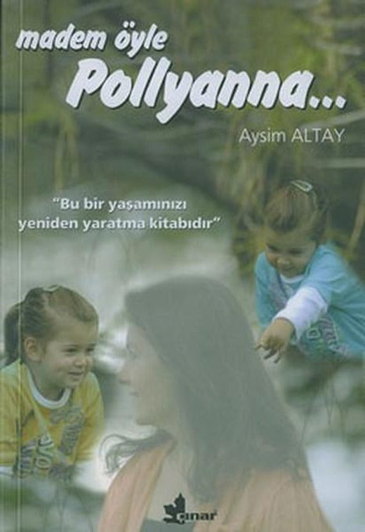 Madem Öyle Pollyanna... | Çınar Yayınları (İnce Kapak)
