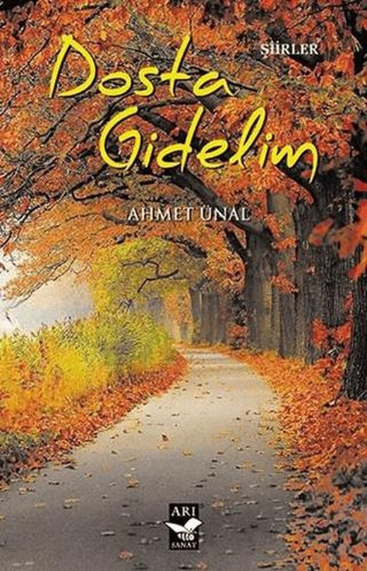 Dosta Gidelim | Arı Sanat Yayınevi (Ciltsiz)