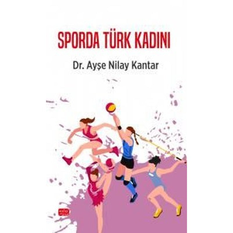 Sporda Türk Kadını | Nobel Bilimsel Eserler (İnce Kapak)