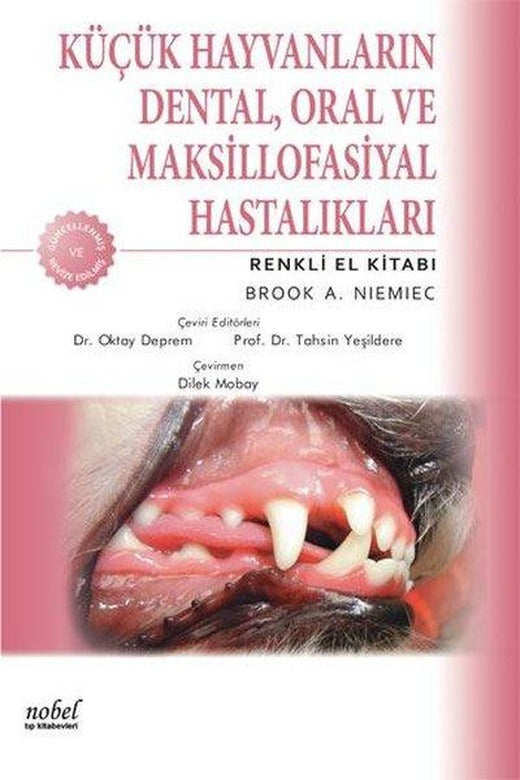 Küçük Hayvan Dental Oral ve Maksilofasiyal Hastalıkları | Nobel Tıp Kitabevleri (İnce Kapak)