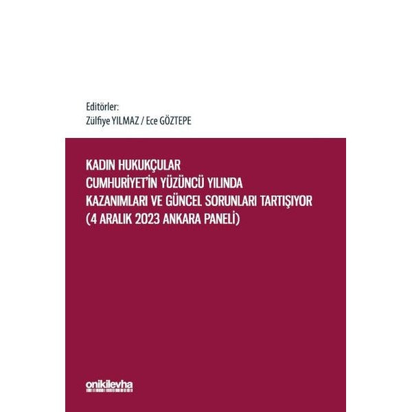 Kadın Hukukçular Cumhuriyet'in Yüzüncü Yılında Kazanımları ve Güncel Sorunları Tartışıyor | On İki Levha Yayıncılık (İnce Kapak)