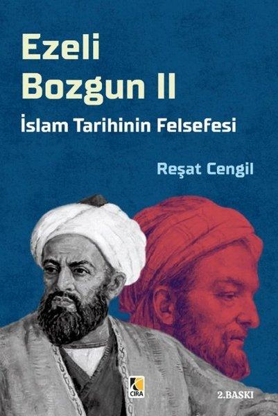 Ezeli Bozgun 2 - İslam Tarihinin Felsefesi | Çıra Yayınları (İnce Kapak) - Resim 1