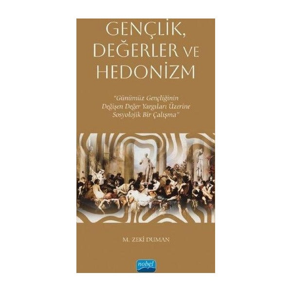 Gençlik Değerler ve Hedonizm | Nobel Akademik Yayıncılık (İnce Kapak)