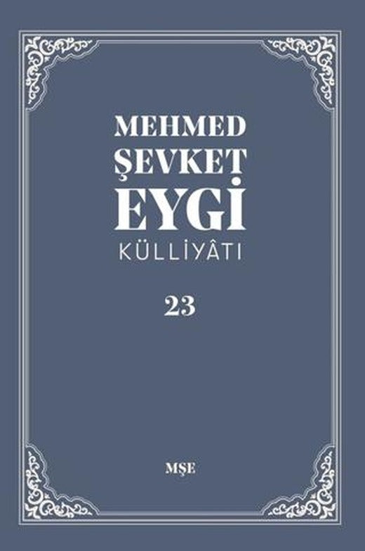 Mehmed Şevket Eygi Külliyatı -23