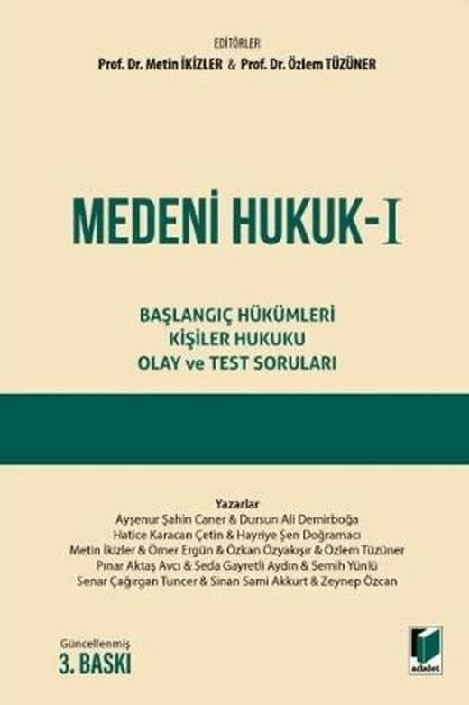 Medeni Hukuk I Başlangıç Hükümleri - Kişiler Hukuku - Olay ve Test Sorular