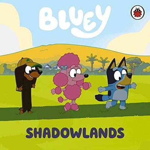 Bluey: Shadowlands | Penguin Random House Children's UK