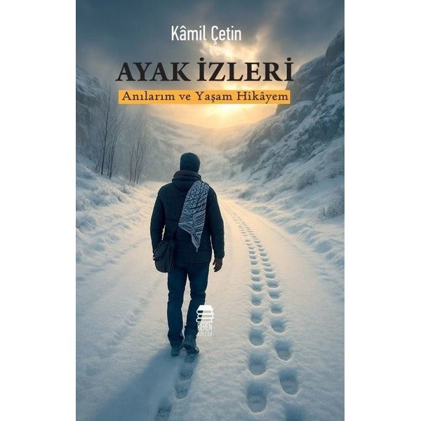 Ayak İzleri - Anılarım ve Yaşam Hikayem | Ceren Kültür Yayınları (İnce Kapak)