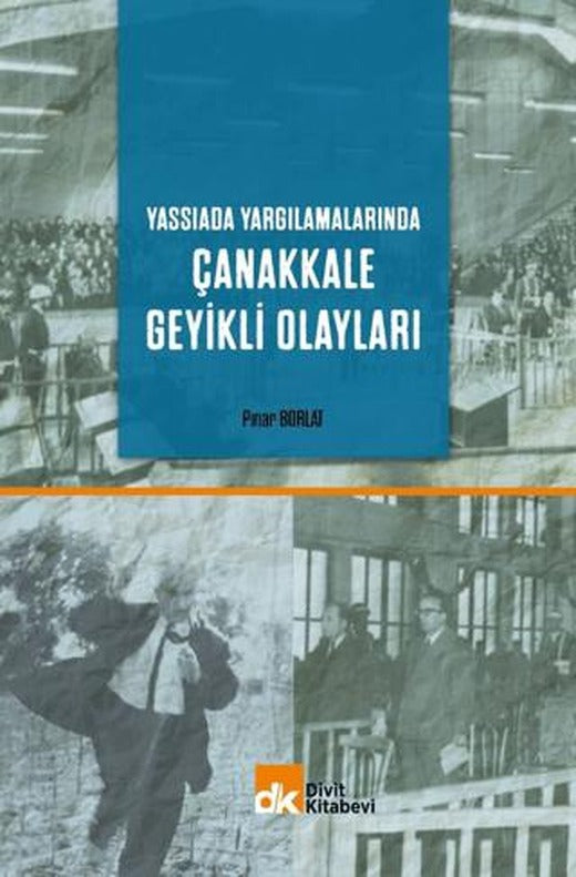 Yassıada Yargılamalarında Çanakkale Geyikli Olayları | Divit Kitabevi (Ciltsiz)
