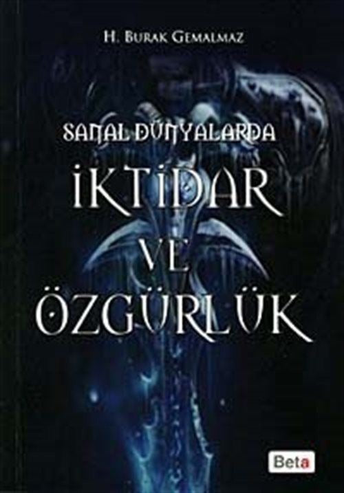 Sanal Dünyalarda İktidar ve Özgürlük | Beta Yayınevi (Ciltsiz)